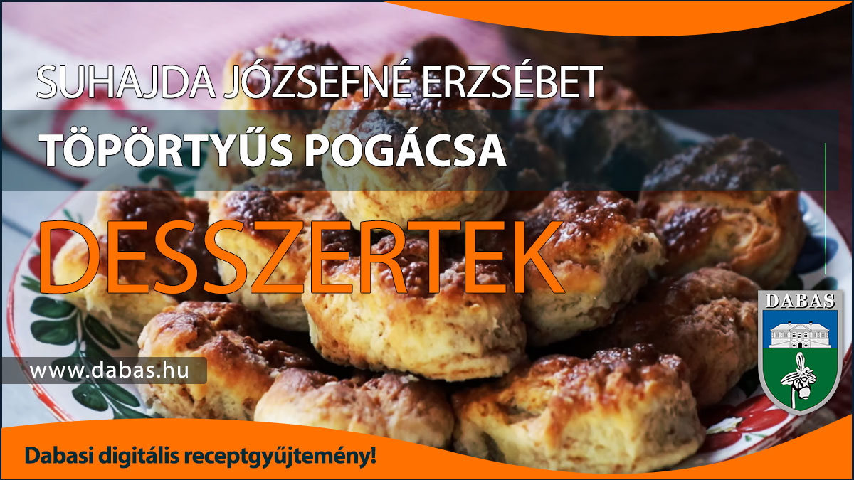 Suhajda Józsefné Erzsébet - Töpörtyűs pogácsa