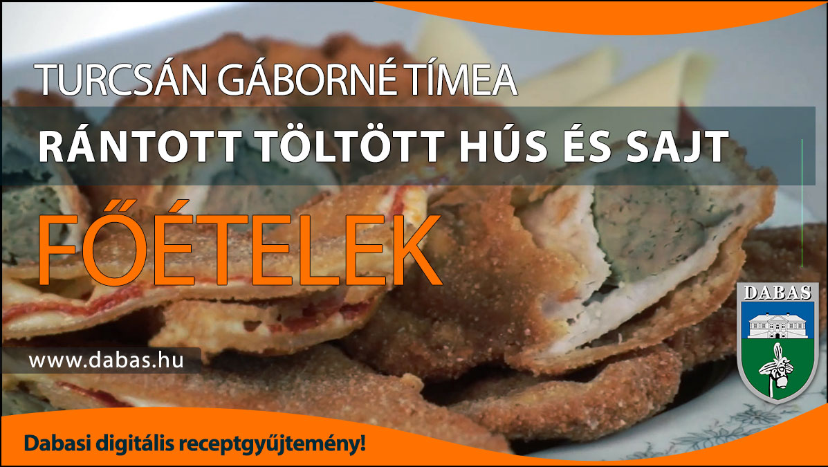 Turcsán Gáborné Tímea - Rántott töltött hús és sajt