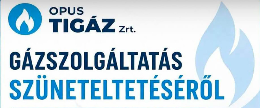 Vezetékes gázszolgáltatás szüneteltetése (Opus Tigáz)