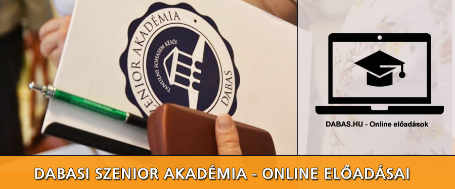 DABASI SZENIOR AKADÉMIA 2026. május 11-i előadása